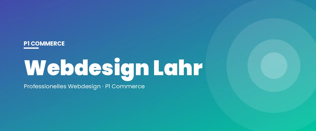 Webdesign Lahr – P1 Commerce Webagentur